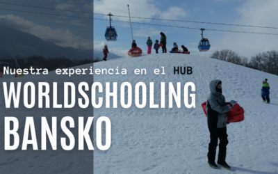 Worldschooling Bansko 2022 – nuestra experiencia