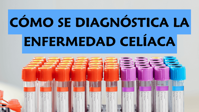 Cómo se diagnostica la enfermedad celíaca