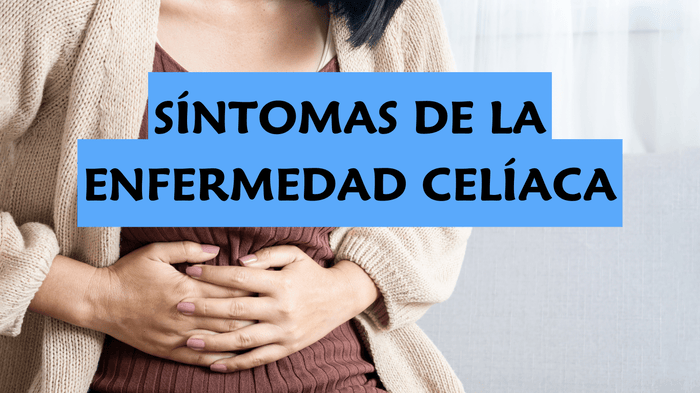 Síntomas de la enfermedad celíaca