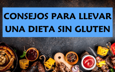 Consejos para llevar una dieta sin gluten